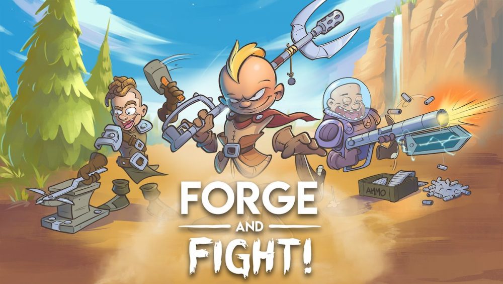 Forge and Fight!