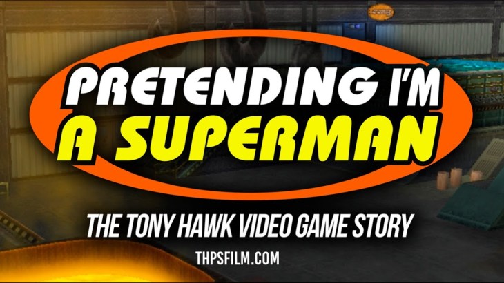 Tony Hawk Pro Skater documentary PRETENDING I'M A SUPERMAN