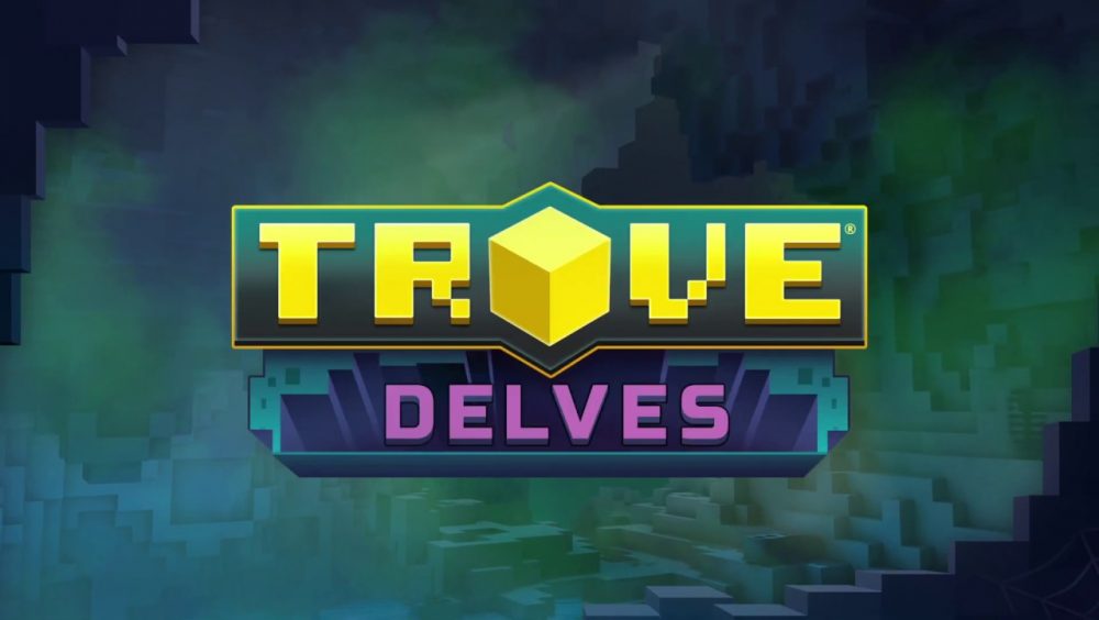 Trove Delves