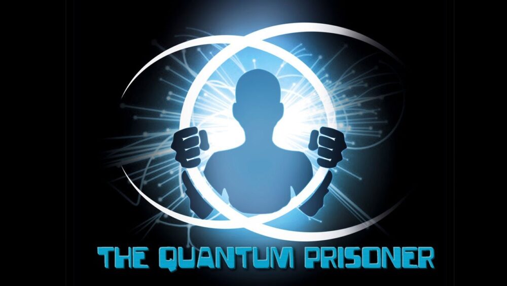 The Quantum Prisoner