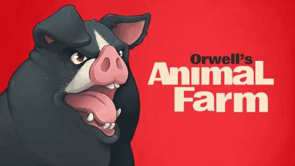 George Orwell's Animal Farm Out Now | Invision Game Community