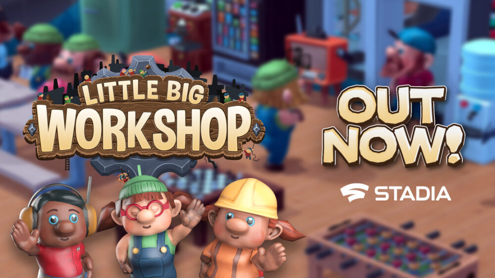 little big workshop stadia