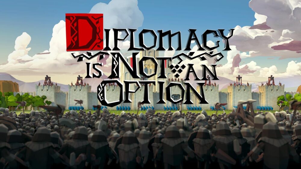 Diplomacy is Not an Option