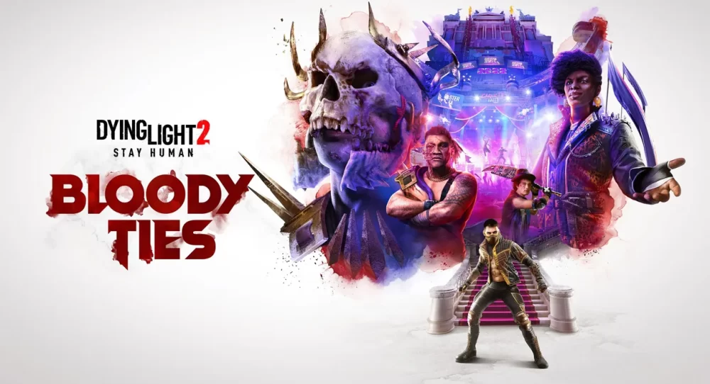 Bloody Ties DLC for Dying Light 2 is here