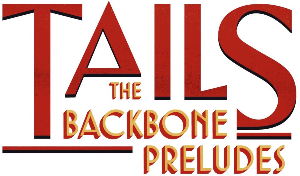 Tails The Backbone Preludes