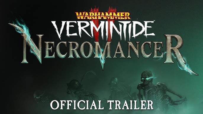 Warhammer Vermintide 2 Necromancer