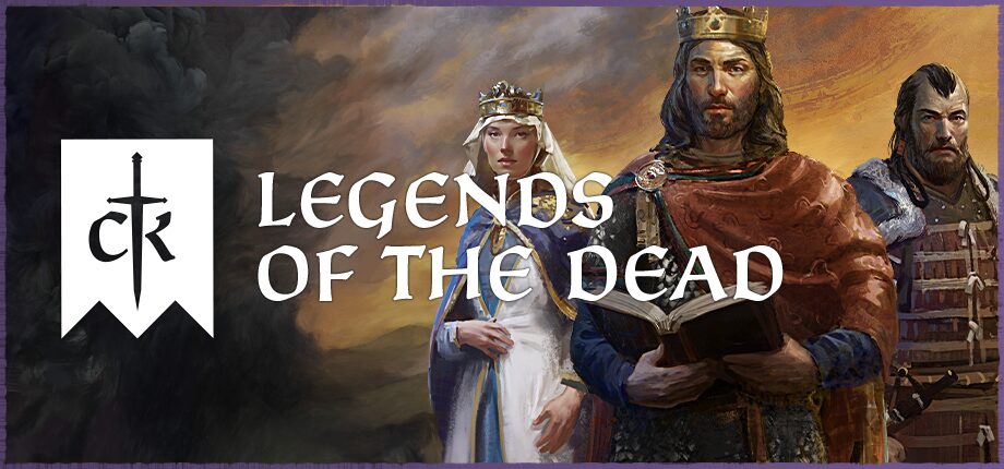 Crusader Kings 3 Legends of the Dead