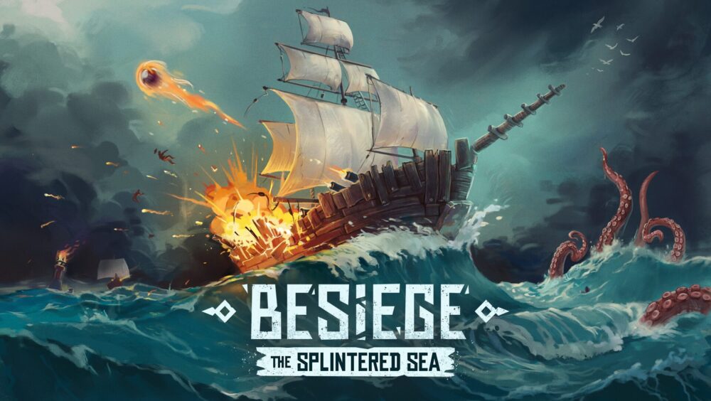 Besiege The Splintered Sea